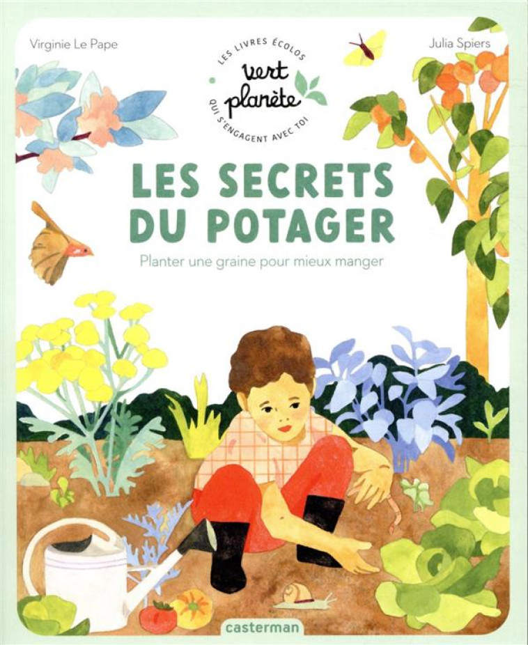 LES SECRETS DU POTAGER- VERT PLANETE - LE PAPE/SPIERS - CASTERMAN