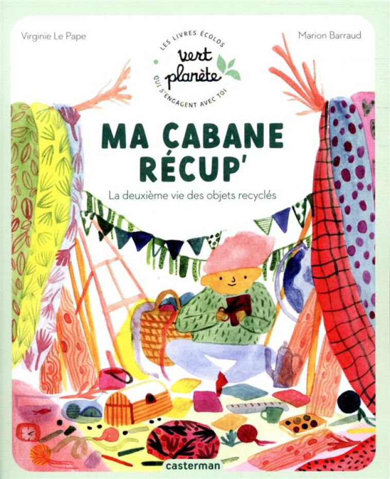 MA CABANE R?CUP- VERT PLANETE - LE PAPE/BARRAUD - CASTERMAN