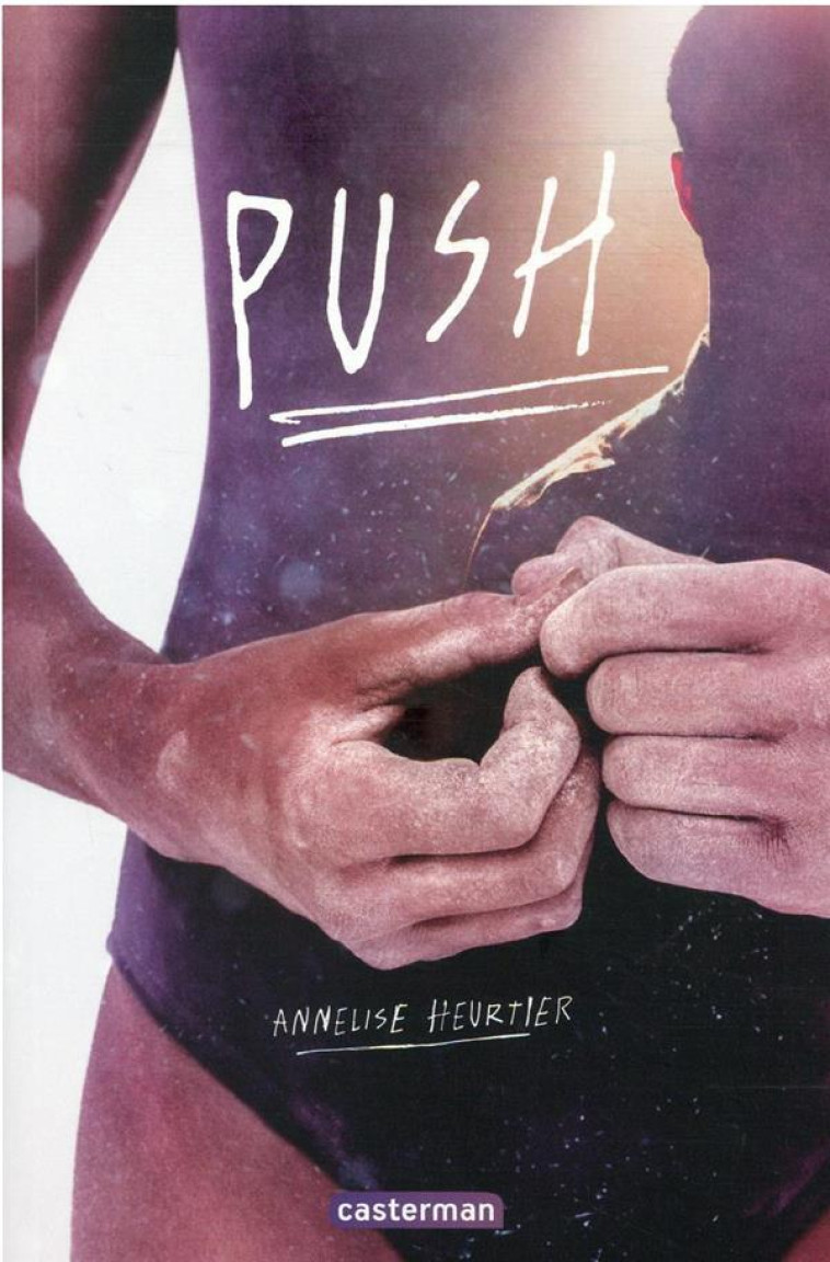 PUSH - PERSIST UNTIL SOMETHING HAPPENS - HEURTIER ANNELISE - CASTERMAN