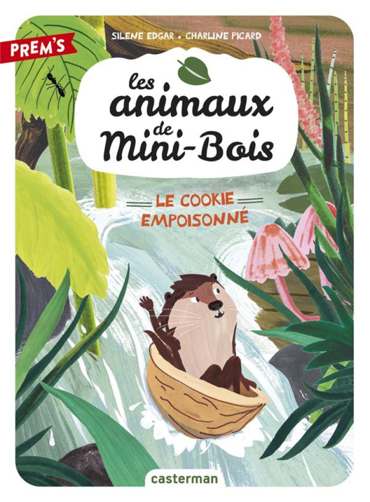 LES ANIMAUX DE MINI-BOIS T1 - LE COOKIE EMPOISONNE - EDGAR/PICARD - CASTERMAN