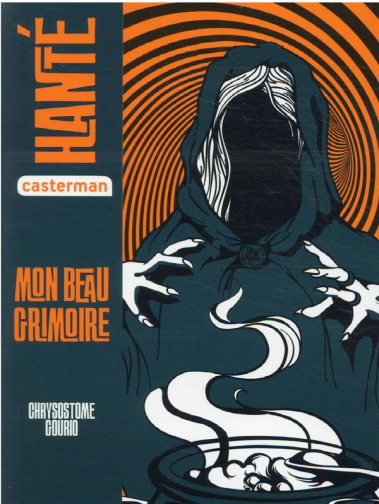 MON BEAU GRIMOIRE- HANT? - GOURIO CHRYSOSTOME - CASTERMAN