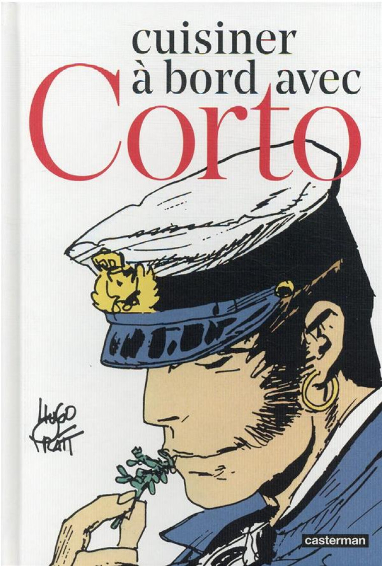 CUISINER A BORD AVEC CORTO - PIERRE/PRATT - CASTERMAN