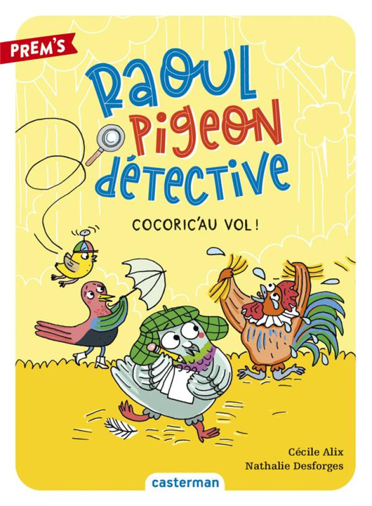 RAOUL PIGEON DETECTIVE T2 - COCORIC'AU VOL ! - ALIX/DESFORGES - CASTERMAN