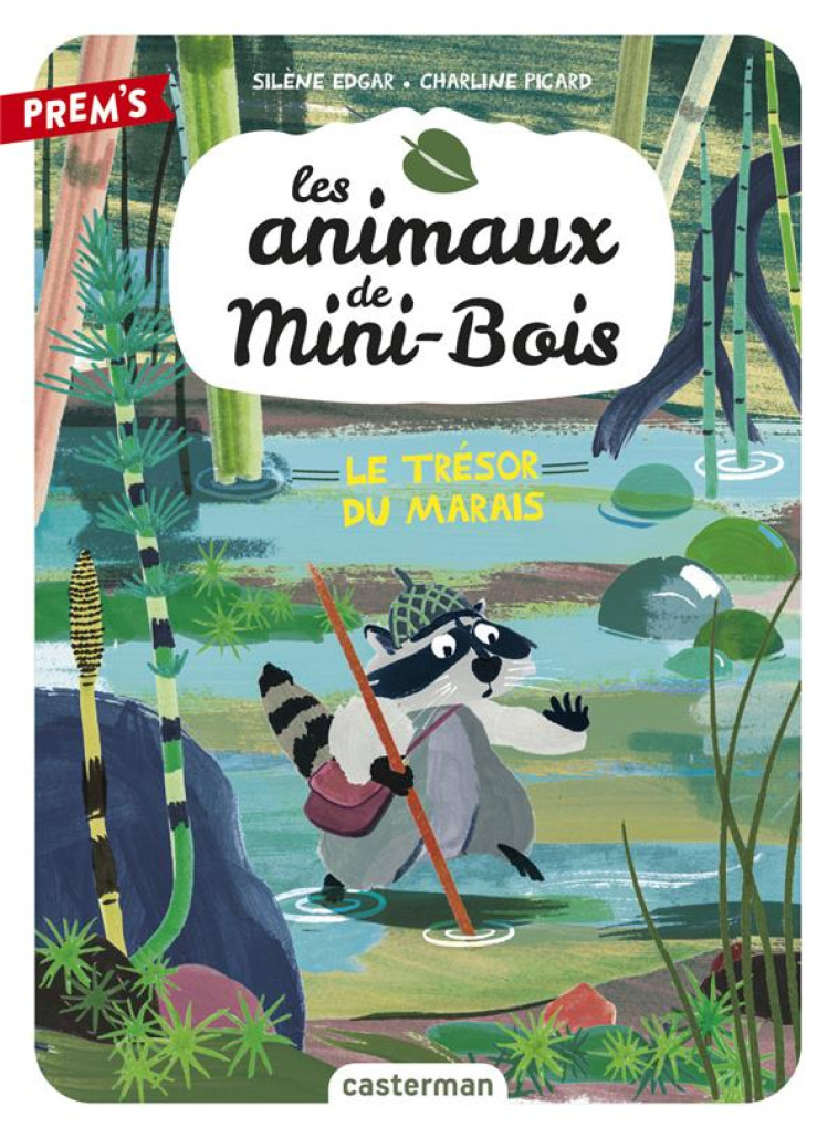 LES ANIMAUX DE MINI-BOIS T2 - LE TRESOR DU MARAIS - EDGAR/PICARD - CASTERMAN