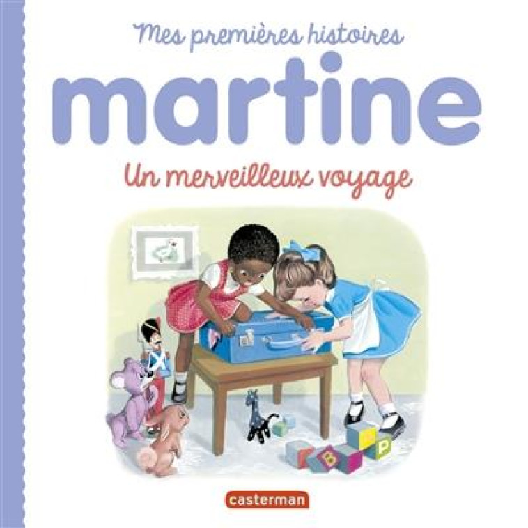 MES PREMIERES HISTOIRES MARTINE T17 - UN MERVEILLEUX VOYAGE - MARLIER/DELAHAYE - CASTERMAN