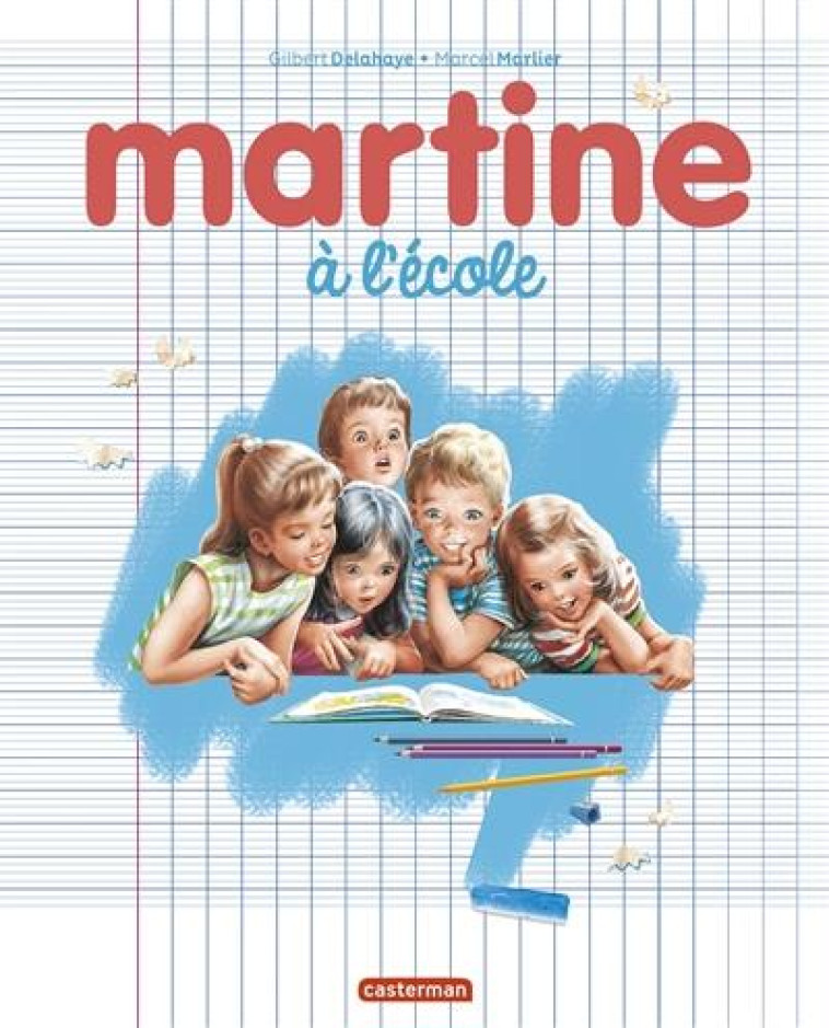 MARTINE EDITION SPECIALE A L-ECOLE - MARLIER/DELAHAYE - CASTERMAN