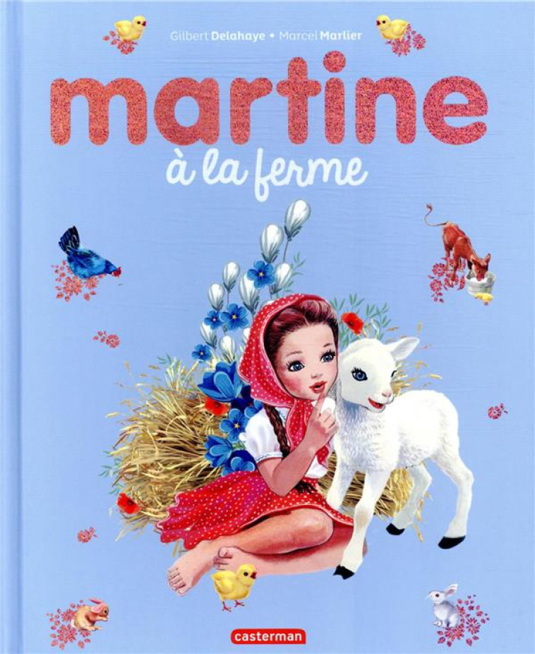 MARTINE A LA FERME (ED SPECIALE 2021)  16) - MARLIER/DELAHAYE - CASTERMAN