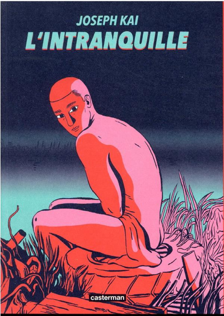 L'INTRANQUILLE - KAI - CASTERMAN