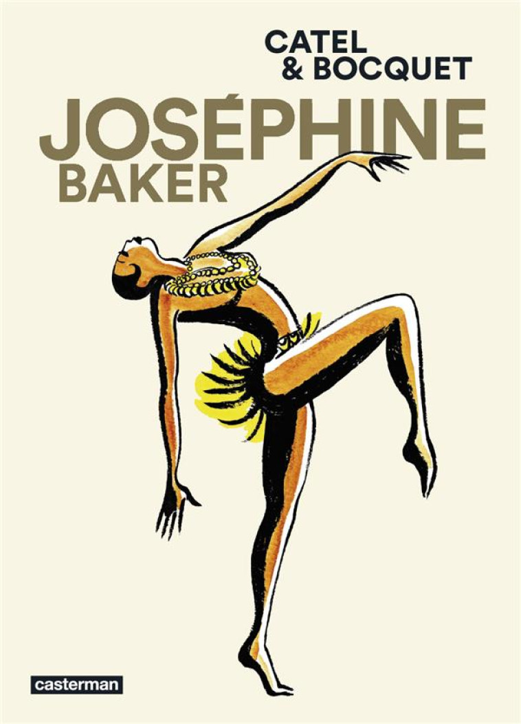 JOSEPHINE BAKER - CATEL/BOCQUET/MULLER - CASTERMAN