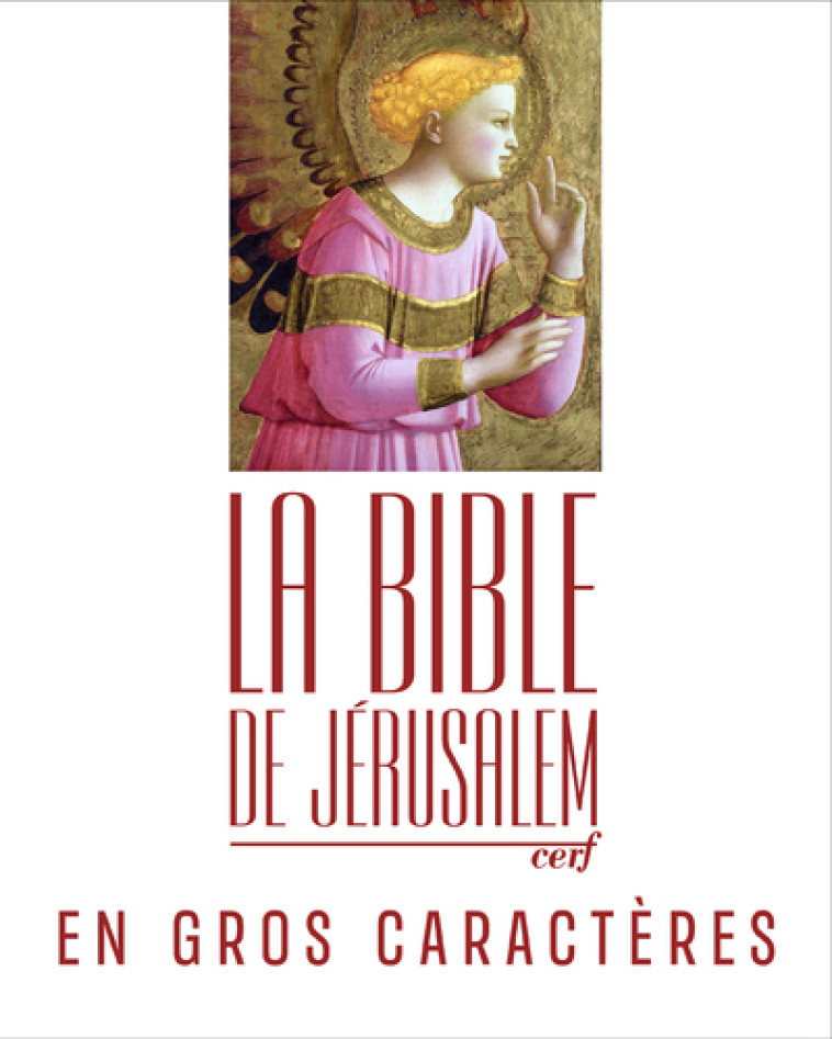 LA BIBLE DE JERUSALEM EN GROS CARACTERES - Collectif Collectif,  Collectif, Philippe Martin,  Collectif Clairefontaine - CERF