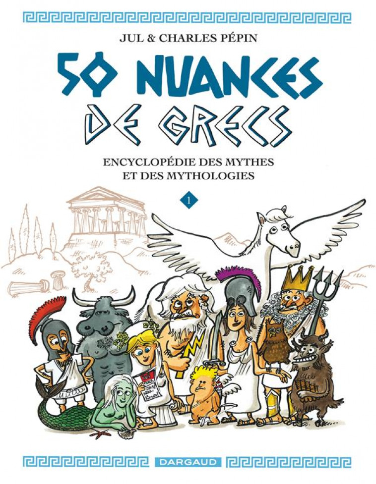 50 NUANCES DE GRECS - PEPIN CHARLES/JUL - DARGAUD