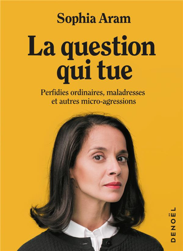 LA QUESTION QUI TUE - ARAM SOPHIA - CERF