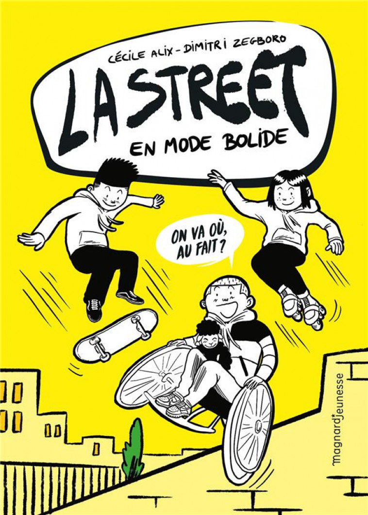 LA STREET 1 EN MODE BOLIDE - ALIX/ZEGBORO - MAGNARD