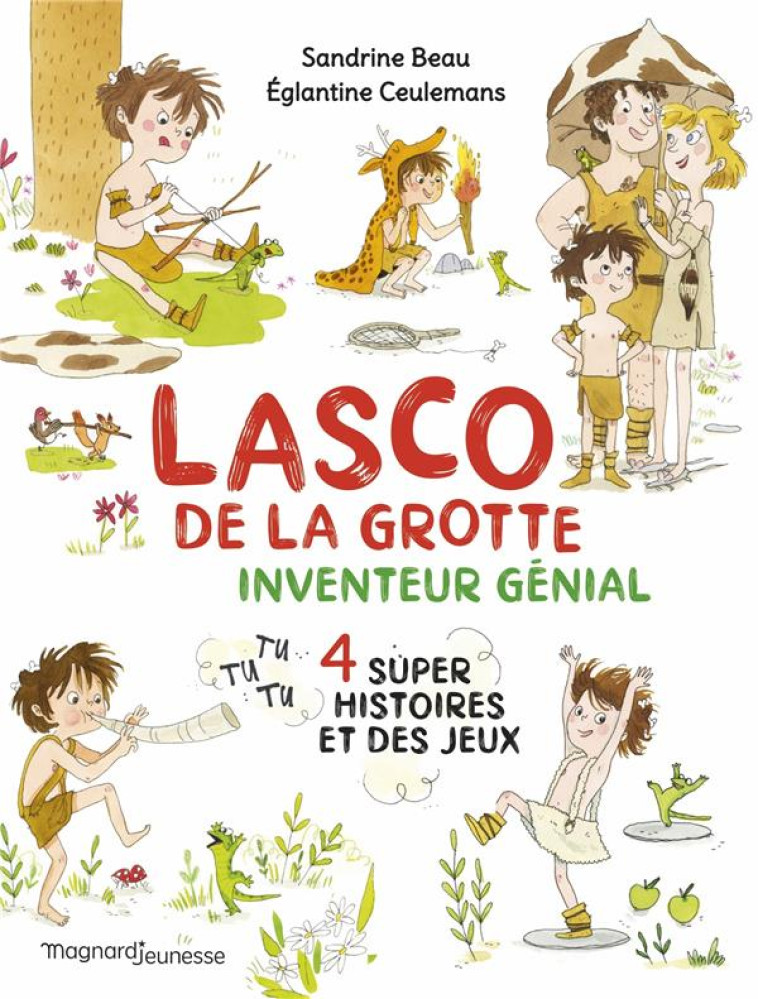 LASCO DE LA GROTTE - INVENTEUR GENIAL-4 HISTOIRES ET JEUX - BEAU/CEULEMANS - MAGNARD