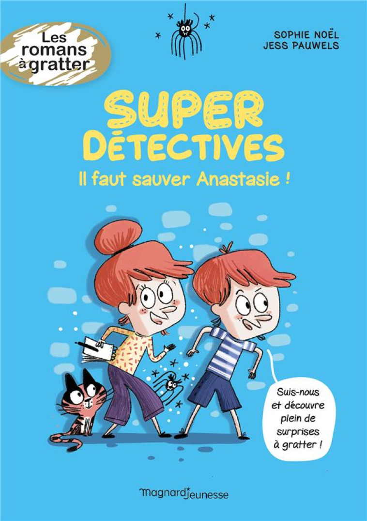 SUPER DETECTIVES. IL FAUT SAUVER ANASTASIE ! - NOEL/PAUWELS - MAGNARD