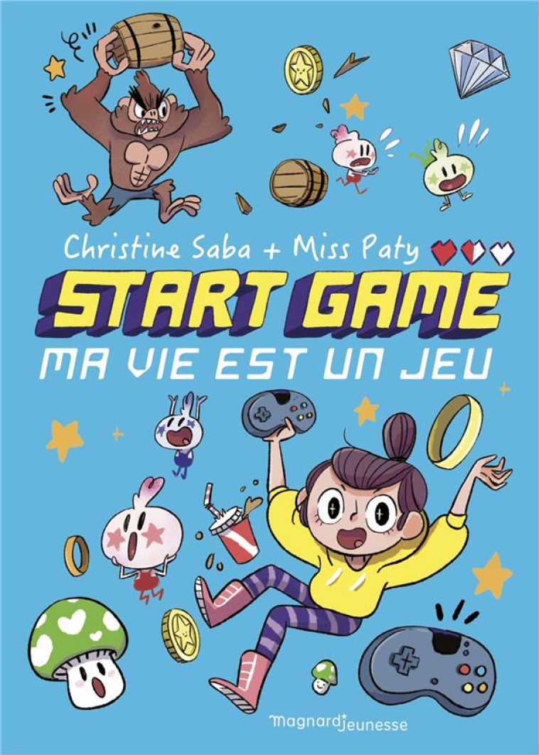 START GAME T1 - MA VIE EST UN JEU ! - SABA/MISS - MAGNARD