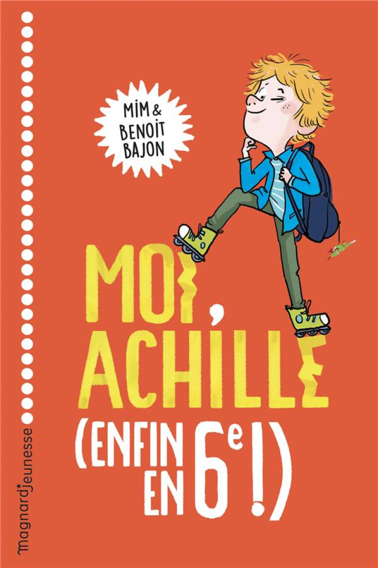 MOI, ACHILLE, ENFIN EN 6E ! - MIM/BAJON/ZONK - MAGNARD