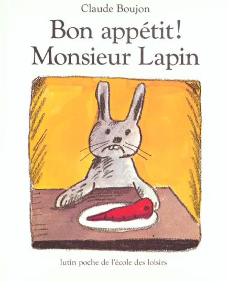 BON APPETIT MR LAPIN  LU - BOUJON CLAUDE - EDL