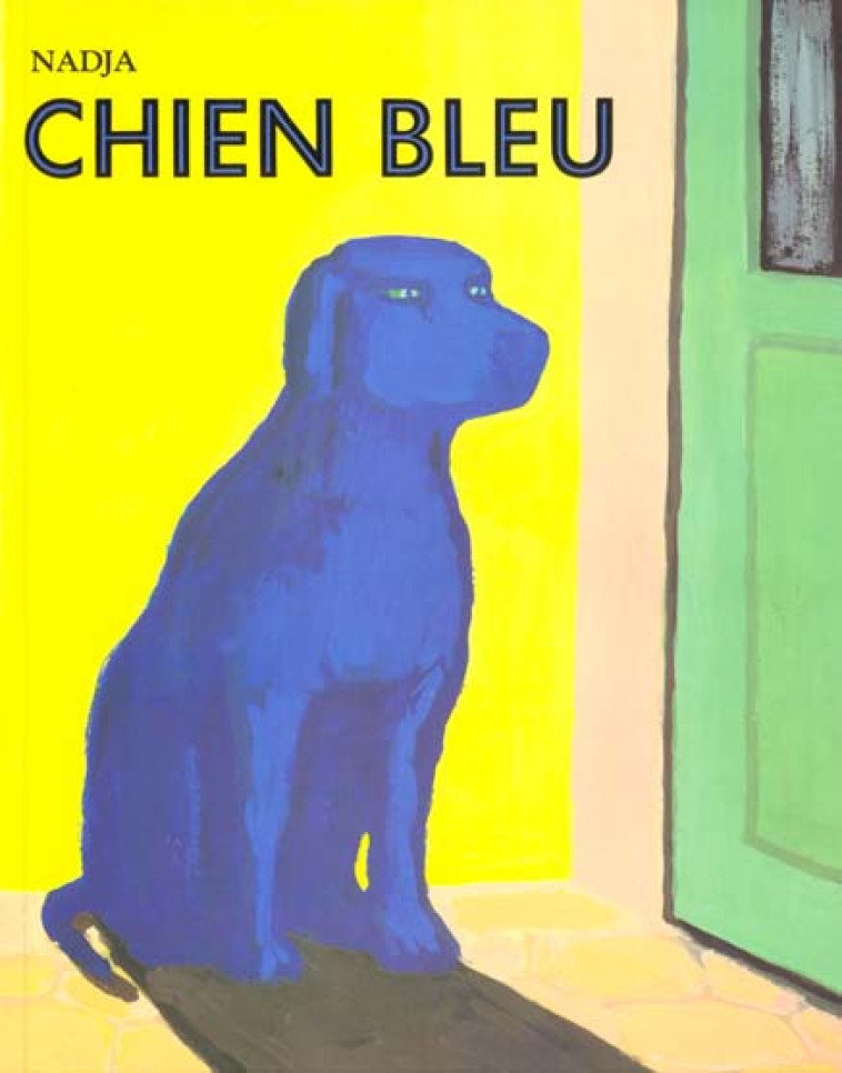 CHIEN BLEU (LE)  LU - NADJA - EDL