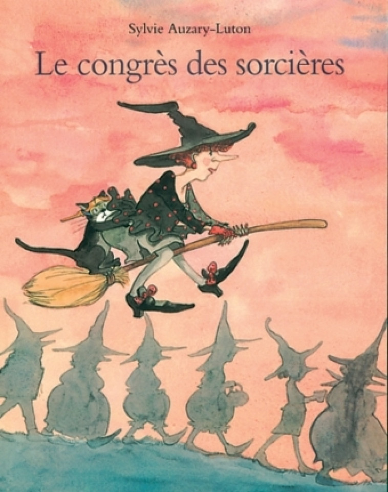 LE CONGRES DES SORCIERES - Sylvie Auzary-Luton - EDL