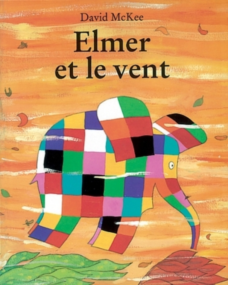 ELMER ET LE VENT - David Mckee - EDL