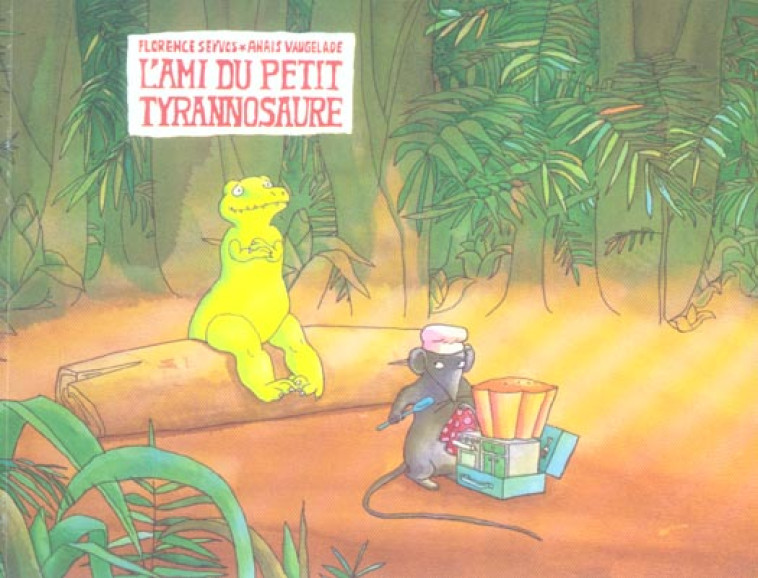 AMI DU PETIT TYRANNOSAURE (L-) - SEYVOS/VAUGELADE - EDL