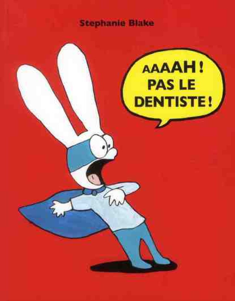 AAAAH PAS LE DENTISTE - BLAKE STEPHANIE - EDL