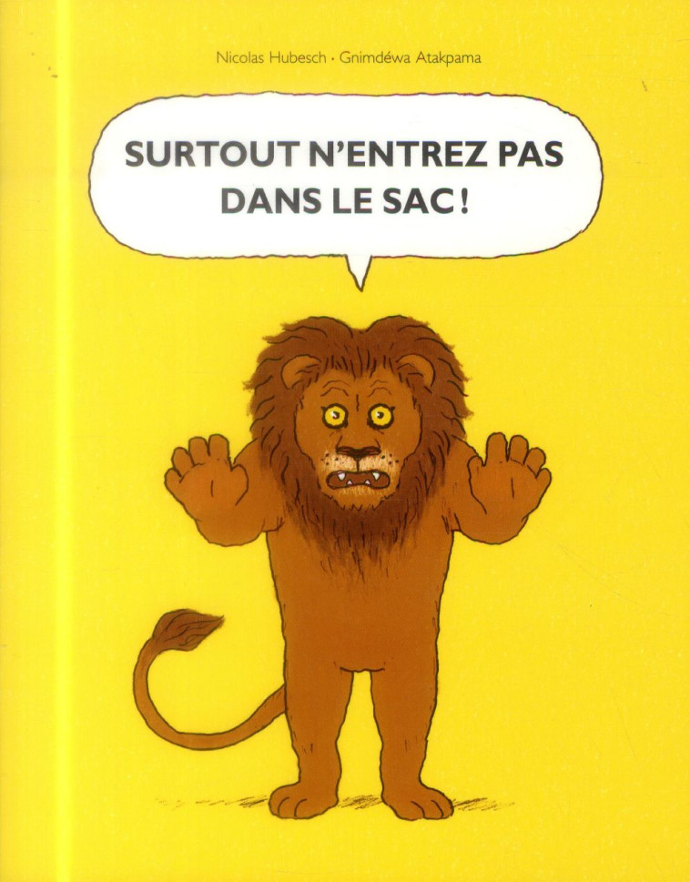 SURTOUT N ENTREZ PAS DANS LE SAC - HUBESCH NICOLAS / AT - Ecole des loisirs