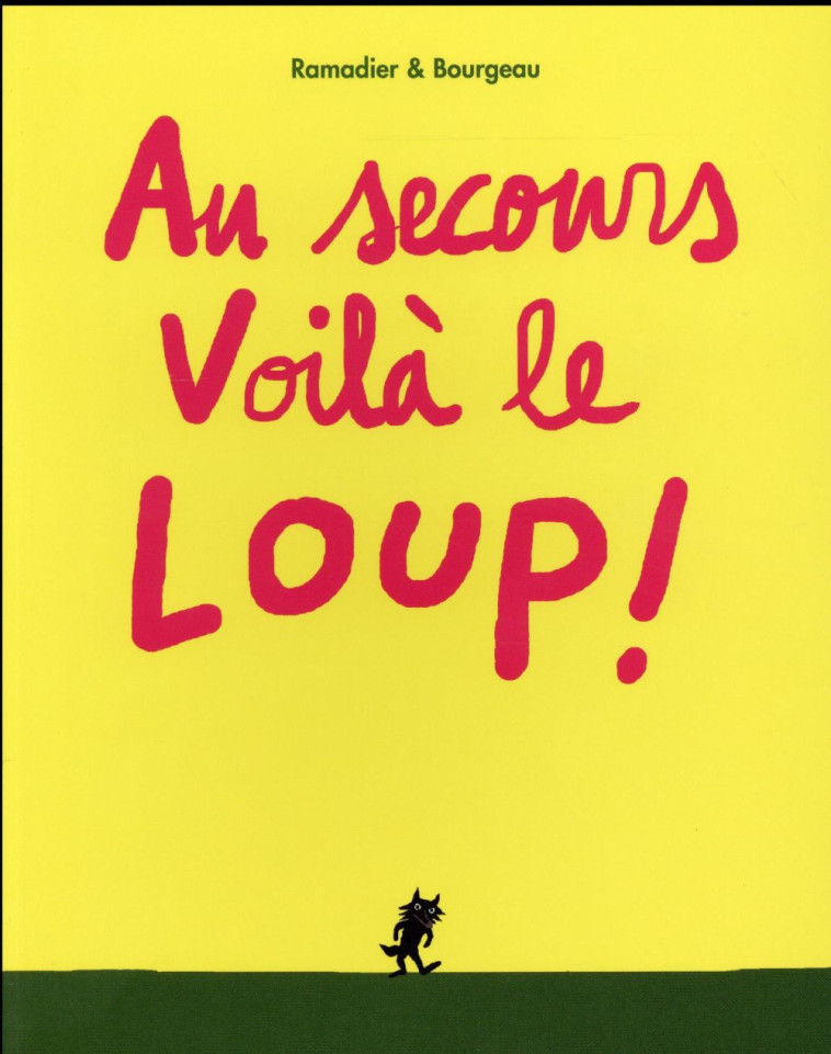 AU SECOURS VOILA LE LOUP - BOURGEAU/RAMADIER - Ecole des loisirs