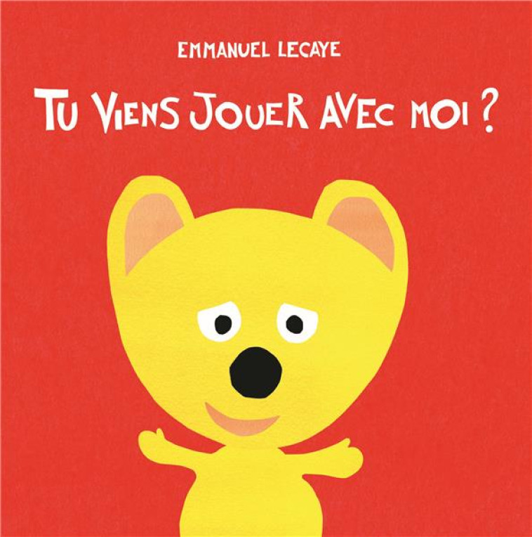 TU VIENS JOUER AVEC MOI ? - LECAYE EMMANUEL - EDL