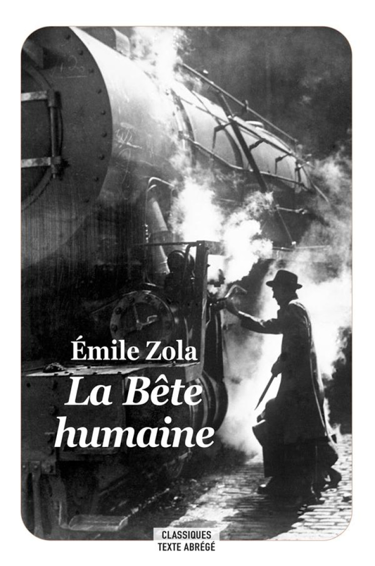 LA BETE HUMAINE - ZOLA/BOISSARD - EDL