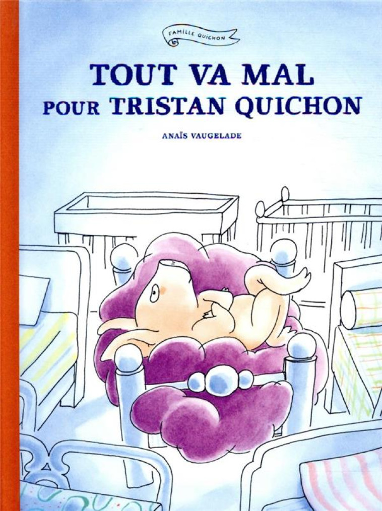 TOUT VA MAL POUR TRISTAN QUICHON - VAUGELADE ANAIS - EDL