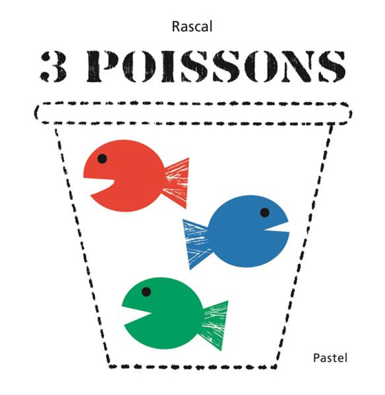 TROIS POISSONS - RASCAL - EDL