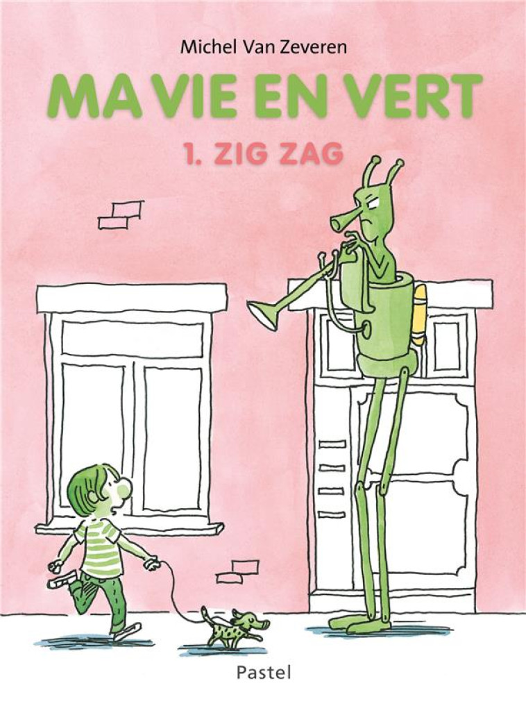 MA VIE EN VERT - ZIG ZAG - VAN ZEVEREN MICHEL - EDL