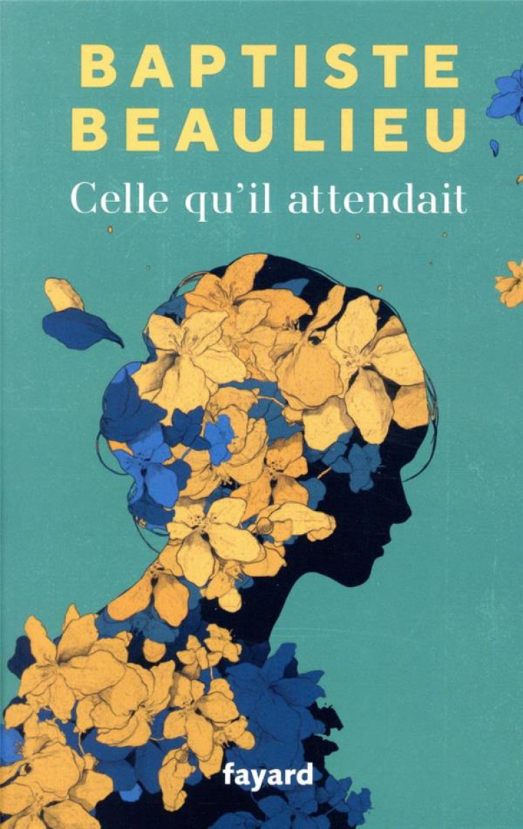 CELLE QU-IL ATTENDAIT - BEAULIEU BAPTISTE - FAYARD