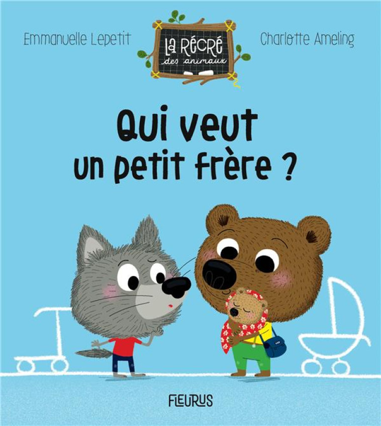 QUI VEUT UN PETIT FRERE ? - LEPETIT/AMELING - FLEURUS