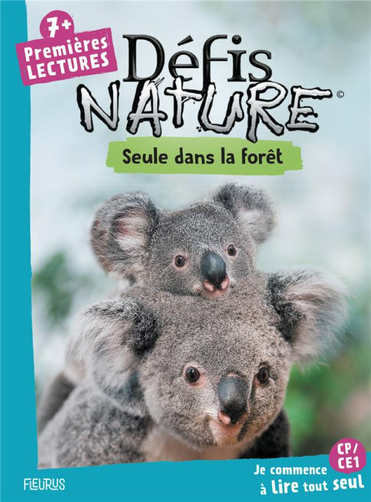 DEFIS NATURE - PREMIERES LECTURES - SEULE DANS LA FORET - KALENGULA - FLEURUS