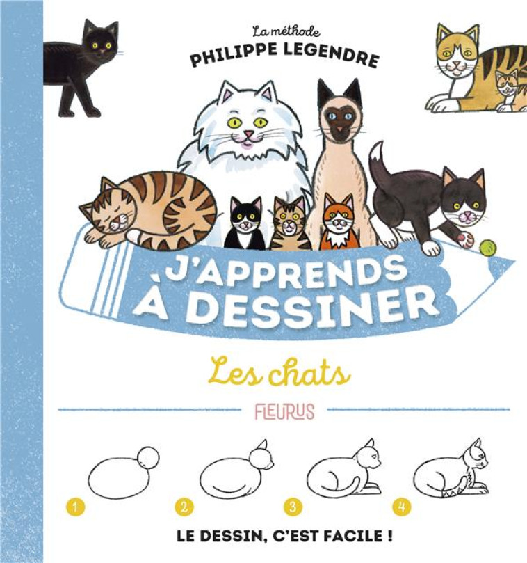 J-APPRENDS A DESSINER LES CHATS - LEGENDRE PHILIPPE - FLEURUS