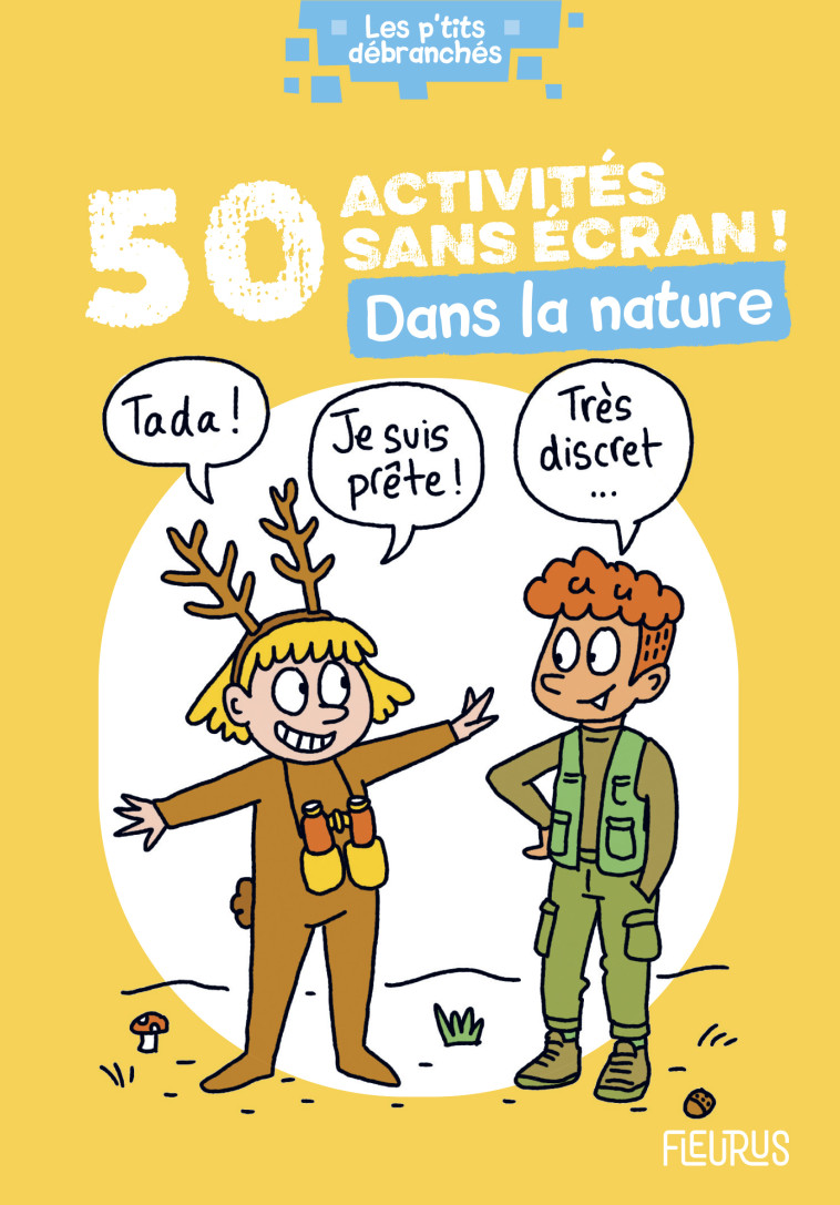 50 ACTIVITES SANS ECRAN ! DANS LA NATURE - Alain Doucé, Marie-Lyne Mangilli Douce, Clémence Lallemand - FLEURUS