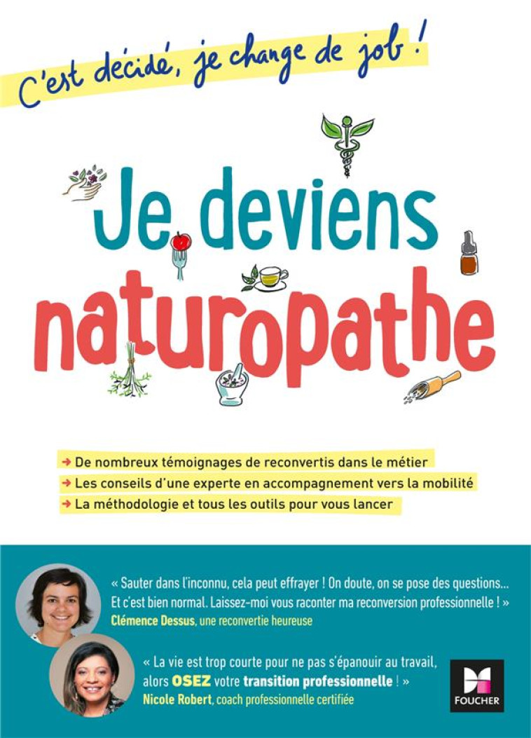 DEMAIN... JE DEVIENS NATUROPATHE ! ALLEZ JE ME LANCE ! - DESSUS/ROBERT - FOUCHER