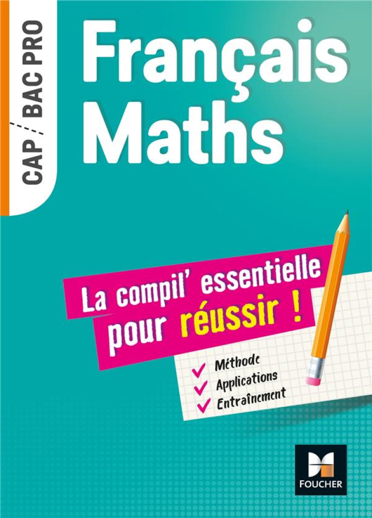 FRANCAIS-MATHS, LA COMPIL ESSENTIELLE POUR REUSSIR - BAUDET/SENDRE-HAIDAR - FOUCHER