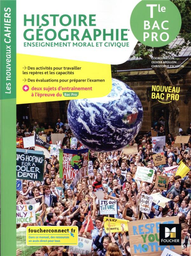 LES NOUVEAUX CAHIERS - HISTOIRE-GEOGRAPHIE-EMC - TLE BAC PRO - ED. 2021 - LIVRE ELEVE - APOLLON/ESCARTIN - FOUCHER