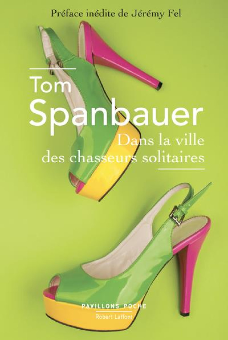 DANS LA VILLE DES CHASSEURS SOLITAIRES - PAVILLONS POCHE - SPANBAUER/FEL - ROBERT LAFFONT