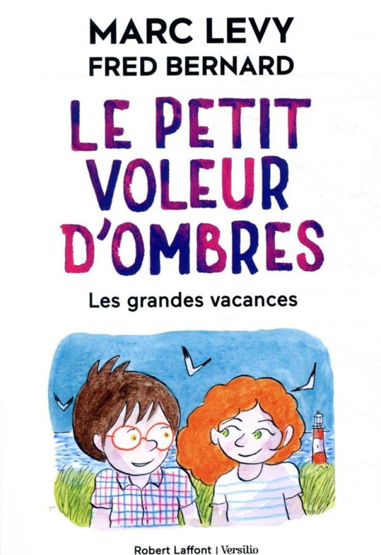 LE PETIT VOLEUR D-OMBRES TO5 LES GRANDES VACANCES - LEVY/BERNARD - ROBERT LAFFONT