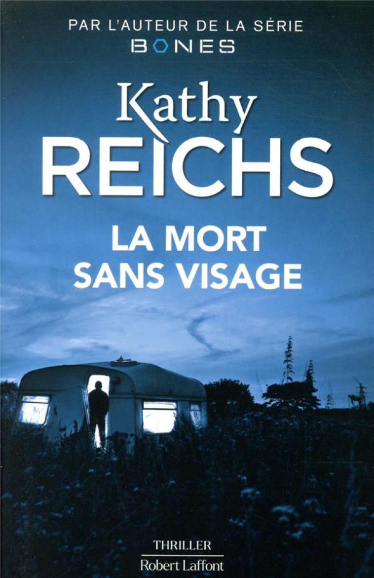 LA MORT SANS VISAGE - REICHS KATHY - ROBERT LAFFONT