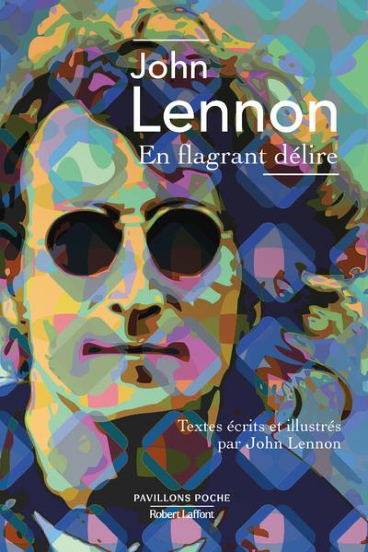 EN FLAGRANT DELIRE - PAVILLONS POCHE NE - LENNON JOHN - ROBERT LAFFONT