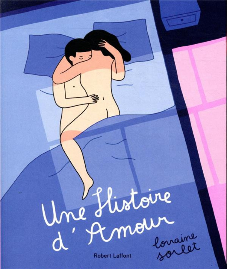 UNE HISTOIRE D-AMOUR - SORLET LORRAINE - ROBERT LAFFONT