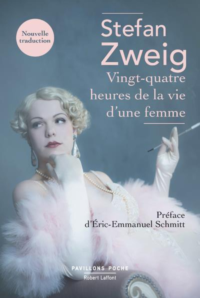 VINGT-QUATRE HEURES DE LA VIE D-UNE FEMME - PAVILLONS POCHE - ZWEIG STEFAN - ROBERT LAFFONT