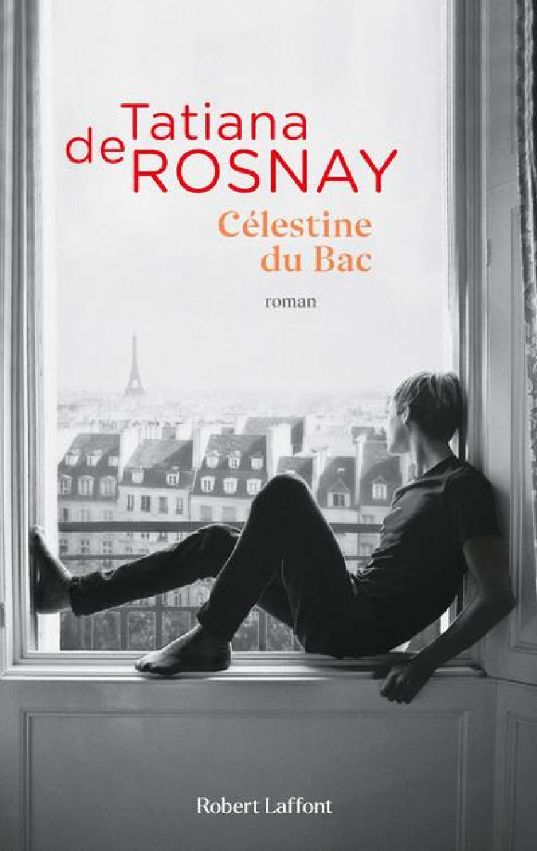 CELESTINE DU BAC - ROSNAY TATIANA DE - ROBERT LAFFONT