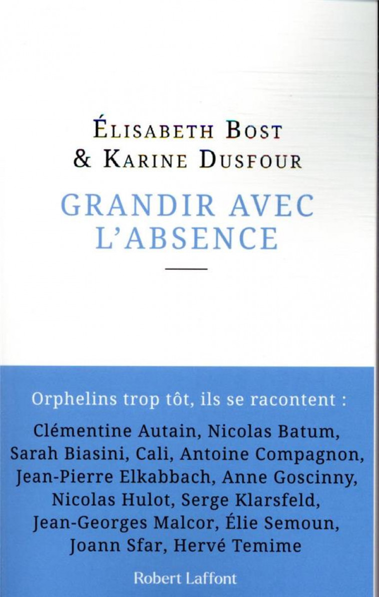 GRANDIR AVEC L-ABSENCE - BOST/DUSFOUR - ROBERT LAFFONT